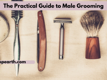 The Practical Guide to Male Grooming