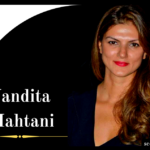 Nandita Mahtani: Wiki, Bio, Age, Family, Career, Marriage, Net Worth, and More