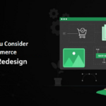 7 Things You Consider when Redesigning Your Ecommerce Website