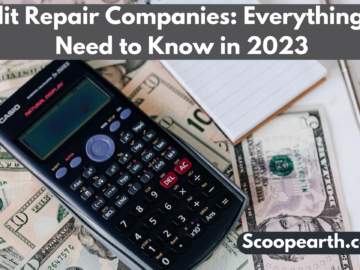 Credit Repair Companies: Everything You Need to Know in 2023
