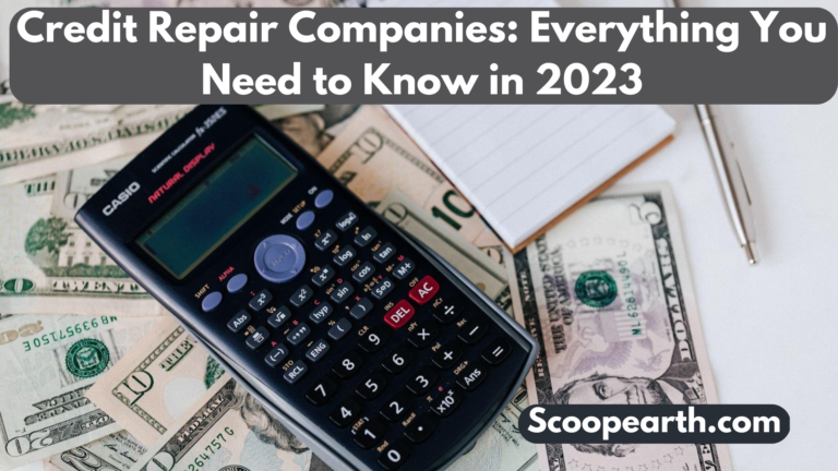 Credit Repair Companies: Everything You Need to Know in 2023