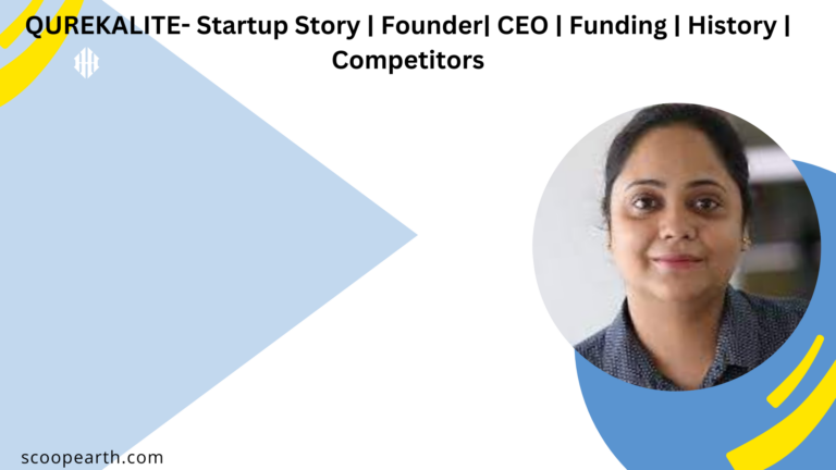 QUREKALITE- Startup Story | Founder| CEO | Funding | History | Competitors