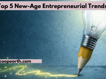 Top 5 New-Age Entrepreneurial Trends