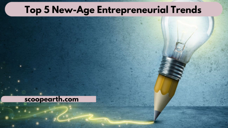 Top 5 New-Age Entrepreneurial Trends