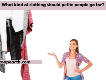 What kind of clothing should petite people go for?