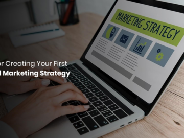 Tips For Creating Your First Digital Marketing Strategy