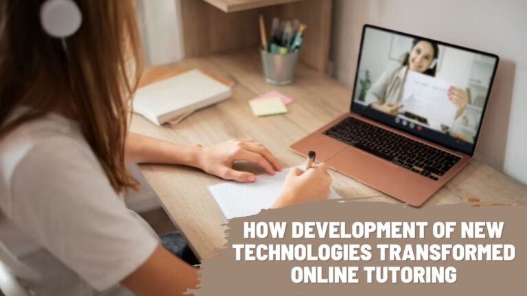 How development of new technologies transformed online tutoring