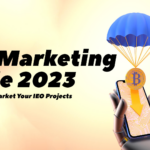 IEO Marketing Guide 2023 - Strategies to Market Your IEO Projects