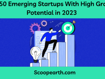 Emerging Startups with High Growth Potential in 2023