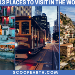 Top 13 Places To Visit In The World