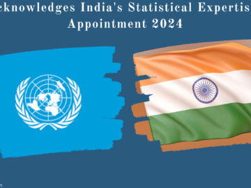 UN Acknowledges India's Statistical Expertise with Appointment 2024
