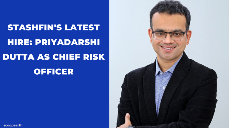 StashFin's Latest Hire: Priyadarshi Dutta as Chief Risk Officer