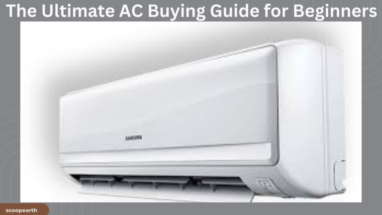 The Ultimate AC Buying Guide for Beginners