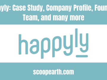 Happyly: Case Study, Company Profile, Founding Team, and many more