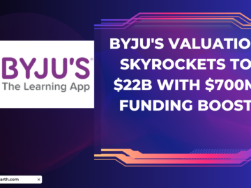 BYJU's Valuation Skyrockets to $22B with $700M Funding Boost