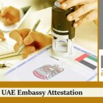 The Value of UAE Attestation Services and UAE Embassy Attestation
