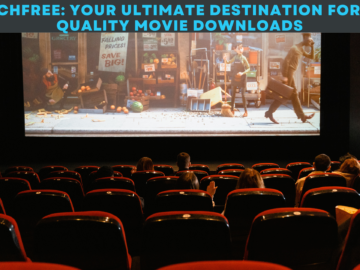 Uwatchfree: Your Ultimate Destination for High-Quality Movie Downloads