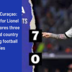 Argentina vs. Curaçao: Historic night for Lionel Messi as he scores three past the island country in the ongoing football friendlies