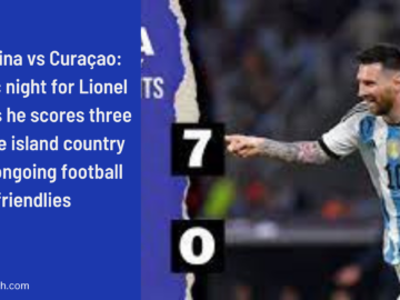 Argentina vs. Curaçao: Historic night for Lionel Messi as he scores three past the island country in the ongoing football friendlies