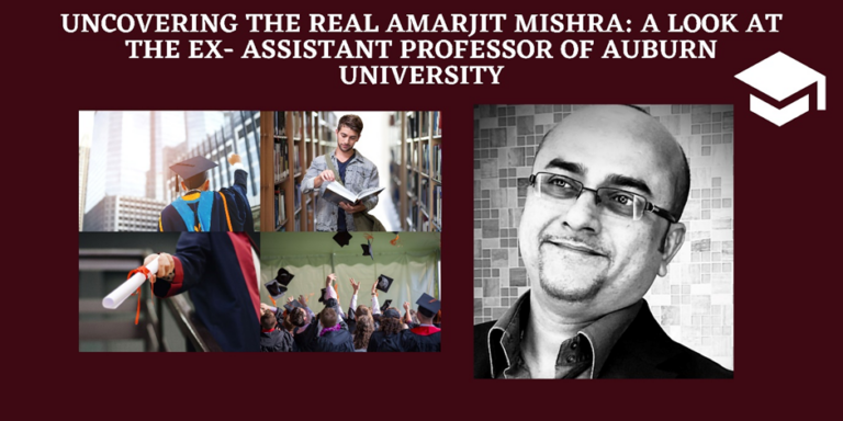 Uncovering the Real Amarjit Mishra: A Look at the Ex- Assistant Professor of Auburn University