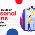 A Quick Guide to Personal Loans for Salaried Employees?