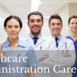 Healthcare Administration Career