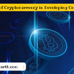 The Rise of Cryptocurrency in Developing Countries