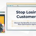 Stop Losing Customers by Improving Customer Conversions on Your Websites & Apps!