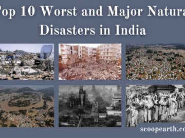 Worst and Major Natural Disasters in India