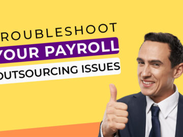 Top 4 Ways to Troubleshoot Payroll Outsourcing Issues