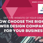 Get the Website of Your Dreams: How to Choose the Best Development and Designing Company for Your Business!
