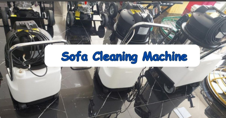 Sofa Cleaning Machine: A Solution for Spotless Upholstery