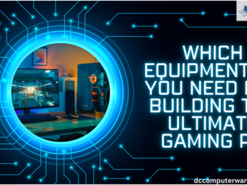 Which Equipment Do You Need For Building The Ultimate Gaming PC