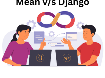 Mean Stack and Django in 2023: A Comparative Analysis of Full-Stack Frameworks