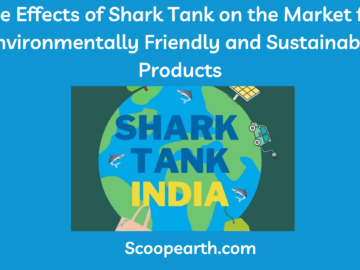 Effects of Shark Tank on the Market for Environmentally Friendly and Sustainable Products