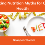 Nutrition Myths for Optimal Health
