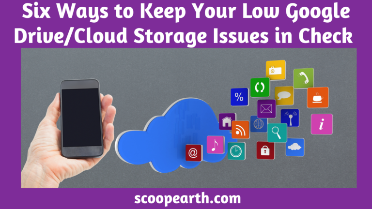 Six Ways to Keep Your Low Google Drive/Cloud Storage Issues in Check