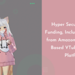 Hyper Secures $3.6M Funding, Including Support from Amazon, for iPhone-Based VTuber Avatar Platform