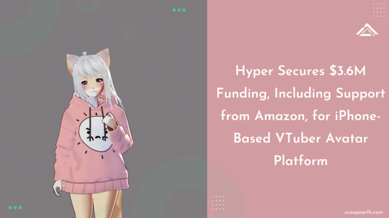 Hyper Secures $3.6M Funding, Including Support from Amazon, for iPhone-Based VTuber Avatar Platform