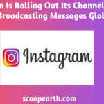 Channels features of Instagram are now available for global message broadcasting