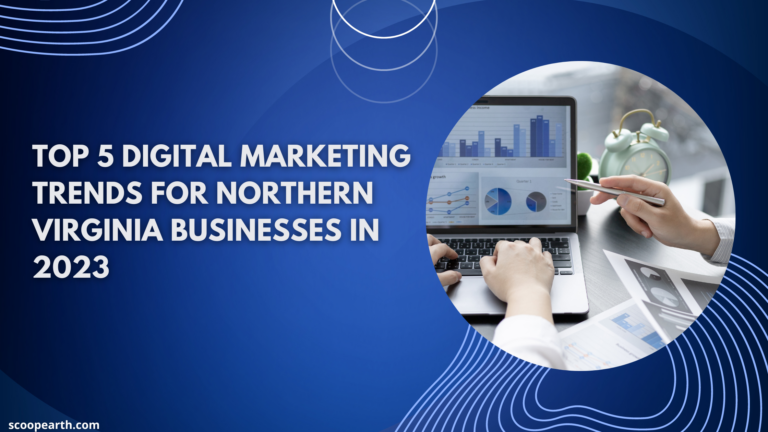 Digital Marketing Trends for Northern Virginia Businesses