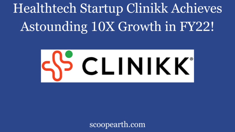 Healthtech Startup Clinikk Achieves Astounding 10X Growth