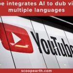 YouTube integrates AI to dub videos