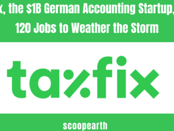 Taxfix, the $1B German Accounting Startup, Cuts 120 Jobs to Weather the Storm