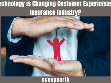 Technology is Changing Customer Experience In The Insurance Industry
