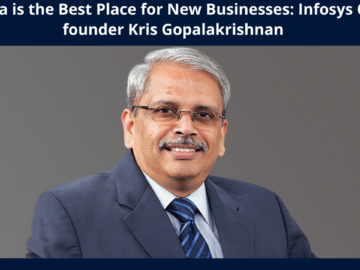 "Fastest-Growing" India is the Best Place for New Businesses: Infosys Co-founder Kris Gopalakrishnan