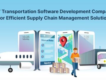 Top 7 Transportation Software Development Companies For Efficient Supply Chain Management Solutions