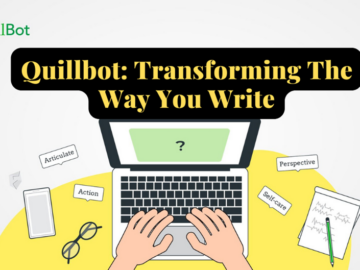 Quillbot: Transforming The Way You Write