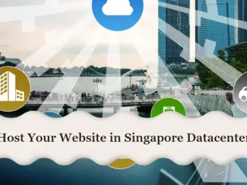 Why to host your website at Singapore VPS datacenter?