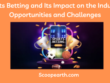 Sports Betting and Its Impact on the Industry